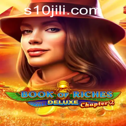 Explore the Thrilling World of Book of Riches Deluxe Chapter 2 with 10JILI
